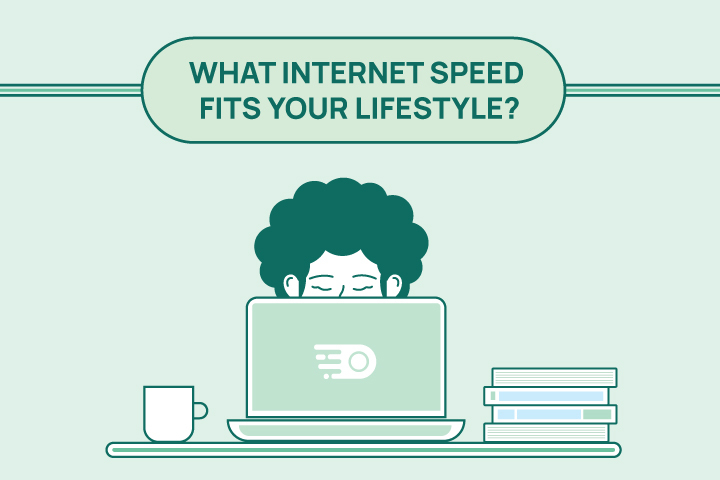 What internet speed fits your lifestyle